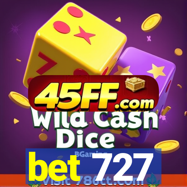 bet 727